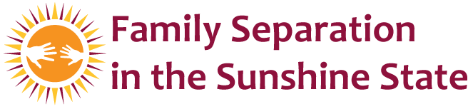 Family Separation in the Sunshine State